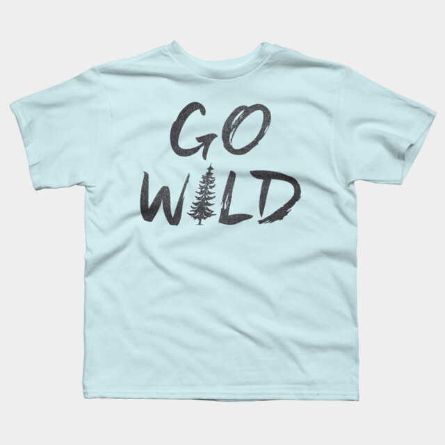 go wild shirt