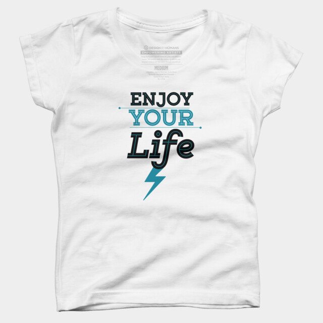 enjoy life t shirt