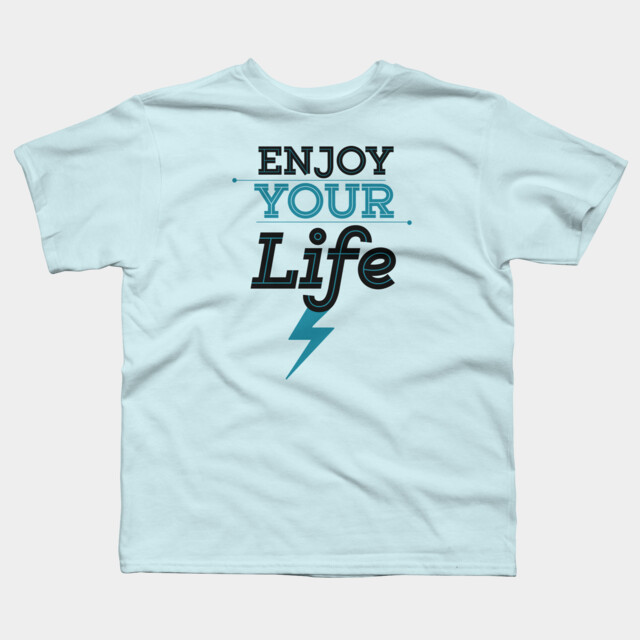 enjoy life t shirt